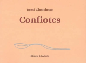 Confiotes - Rémi Checchetto