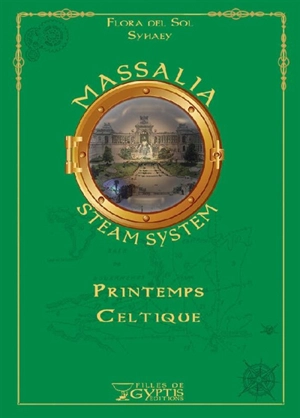 Massalia steam system. Vol. 3. Printemps celtique - Flora Del Sol