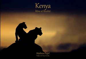 Kenya : rêve et réalité - Mathieu Pujol