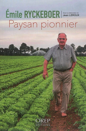 Paysan pionnier - Emile Ryckeboer