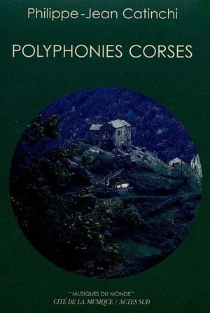 Polyphonies corses - Philippe-Jean Catinchi