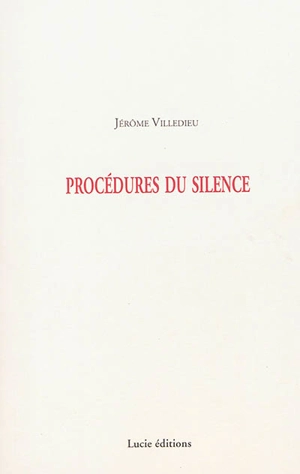 Procédures du silence - Jérôme Villedieu