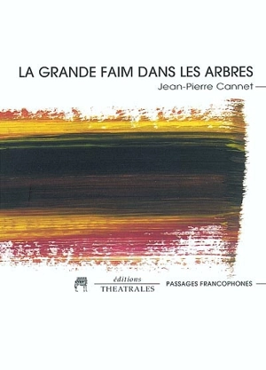 La grande faim des arbres - Jean-Pierre Cannet