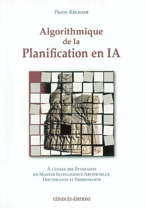 Algorithmique de la planification en IA - Pierre Régnier