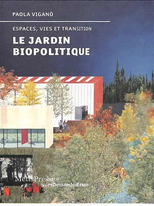 Le jardin biopolitique : espaces, vies et transition - Paola Vigano