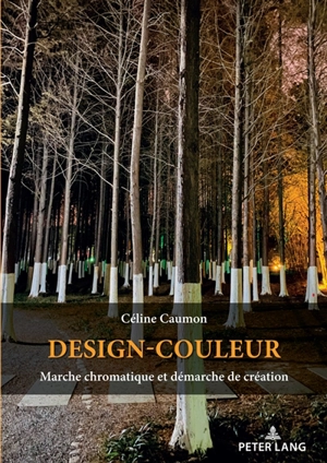 Design-couleur : marche chromatique et démarche de création - Céline Caumon