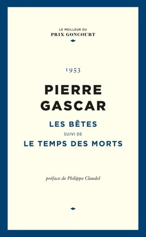 Les bêtes. Le Temps des morts - Pierre Gascar