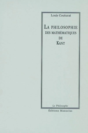 La philosophie des mathématiques de Kant - Louis Couturat