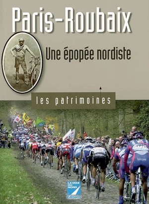 Paris-Roubaix : une épopée nordiste - Laurent Watiez