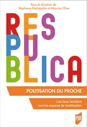 Politisation du proche : les lieux familiers comme espaces de mobilisation