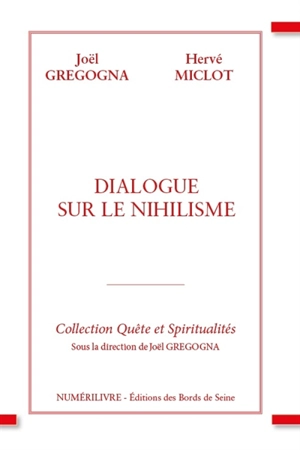 Dialogue sur le nihilisme - Joël Gregogna