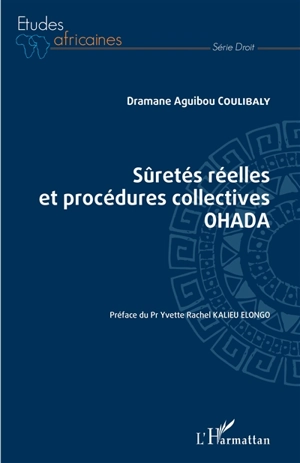 Sûretés réelles et procédures collectives OHADA - Dramane Aguibou Coulibaly