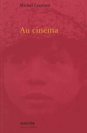 Au cinéma - Michel Cournot