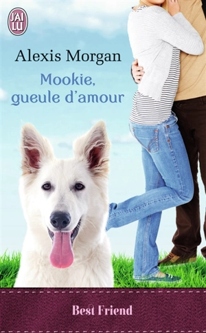 Mookie, gueule d'amour - Alexis Morgan