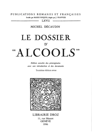 Le dossier d'Alcools : édition annotée des préoriginales avec une introduction et des documents - Michel Décaudin