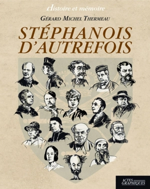 Stéphanois d'autrefois - Gérard-Michel Thermeau