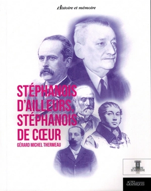 Stéphanois d'ailleurs, Stéphanois de coeur - Gérard-Michel Thermeau