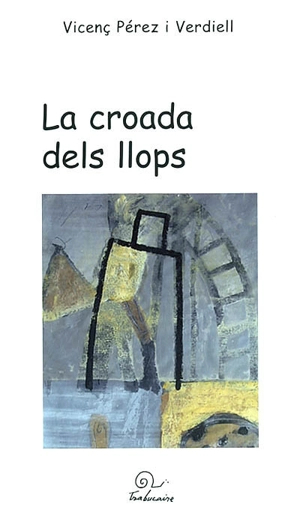 La croada dels llops - Vicenç Pérez