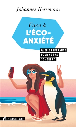 Face à l'éco-anxiété, quelle espérance pour ne pas sombrer ? - Johannes Herrmann