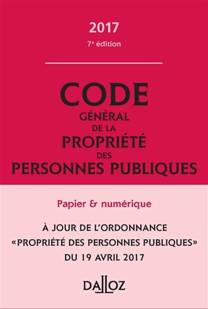 Code général de la propriété des personnes publiques 2017, annoté & commenté