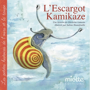 L'escargot kamikaze - Ghislaine Lamotte