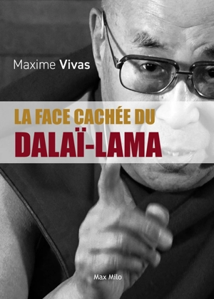 La face cachée du dalaï-lama : esclavage, pédophilie et viols - Maxime Vivas