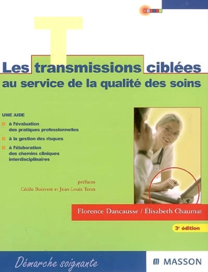 Les transmissions ciblées : un choix stratégique au service de soins de qualité - Florence Dancausse