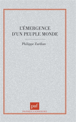 L'émergence d'un peuple monde - Philippe Zarifian