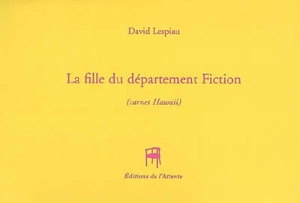 La fille du département Fiction : carnet Hawaï - David Lespiau