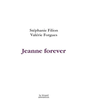 Jeanne Forever - Filion, Stéphanie