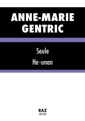 Seule. He-unan - Anne-Marie Gentric