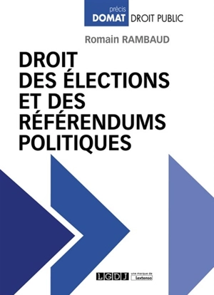 Droit des élections et des référendums politiques - Romain Rambaud