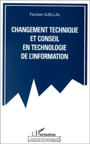 Changement technique et conseil en technologie de l'information - Faridah Djellal