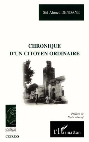 Chronique d'un citoyen ordinaire - Dendane Sid Ahmed