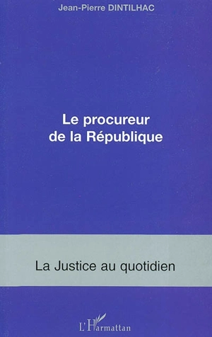 Le procureur de la République - Jean-Pierre Dintilhac