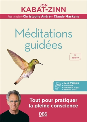 Méditations guidées : programme MBSR : la réduction du stress basée sur la pleine conscience - Jon Kabat-Zinn