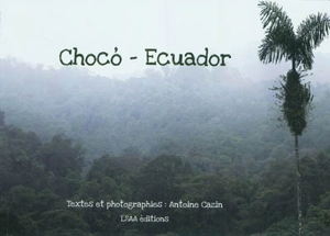 Choco-Ecuador - Antoine Cazin