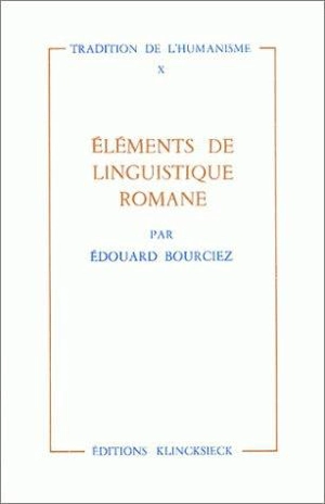 Eléments de linguistique romane - Edouard Bourciez