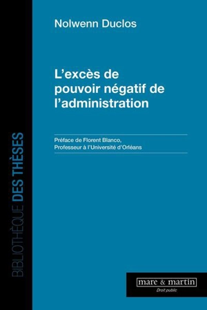 L'excès de pouvoir négatif de l'administration - Nolwenn Duclos