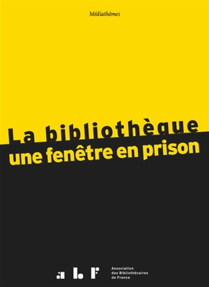 La bibliothèque : une fenêtre en prison