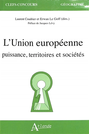 L'Union européenne : puissance, territoires et sociétés