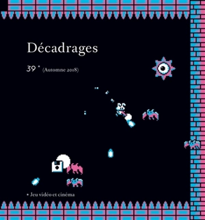 Décadrages, n° 39. Jeu vidéo et cinéma