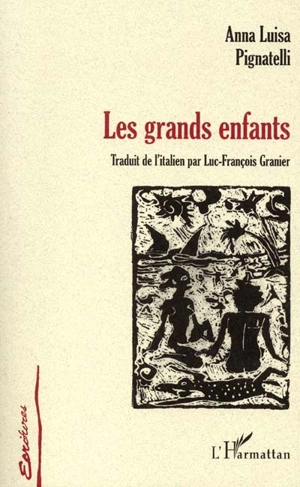 Les grands enfants - Anna Luisa Pignatelli