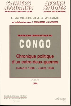 République démocratique du Congo : chronique politique d'un entre-deux-guerres : octobre 1996-juillet 1998 - Gauthier De Villers