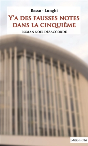 Y'a des fausses notes dans la cinquième : roman noir désaccordé - Serge Basso de March