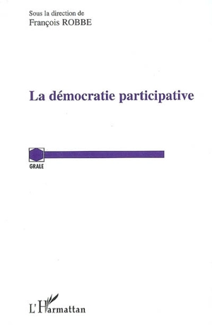 La démocratie participative : actes du colloque organisé le 21 octobre 2005