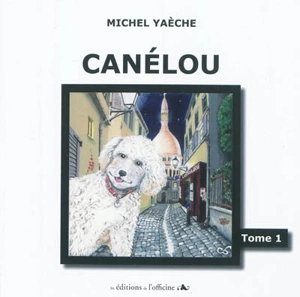 Canélou. Vol. 1 - Michel Yaèche