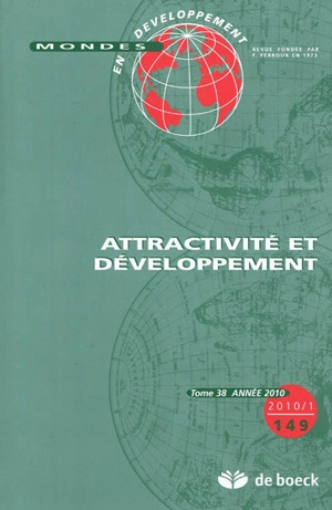 Mondes en développement, n° 149. Attractivité et développement