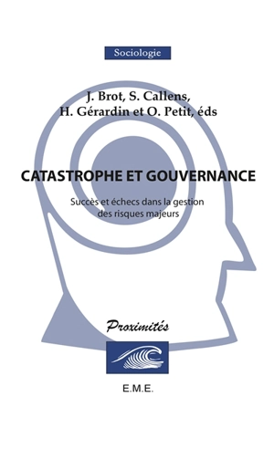 Catastrophe et gouvernance : succès et échec dans la gestion des risques majeurs