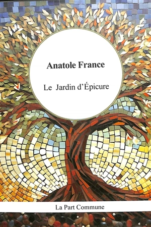Le jardin d'Epicure - Anatole France